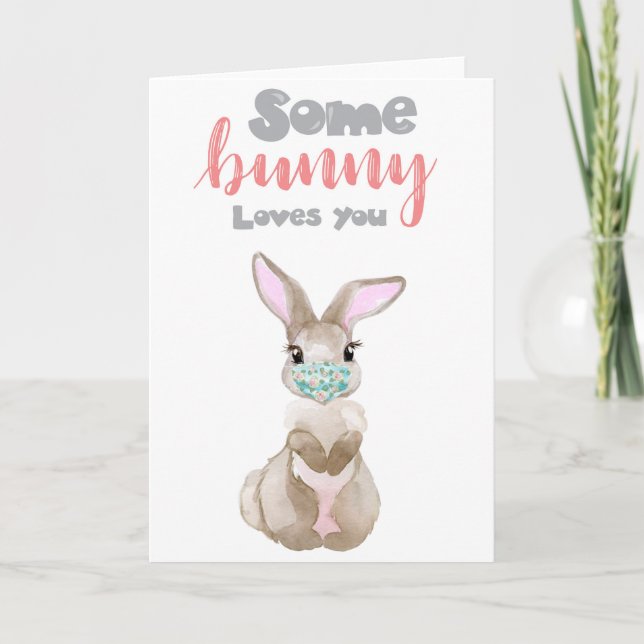 Somebunny Loves You Bunny  Quarantine Face Mask Card (Front)