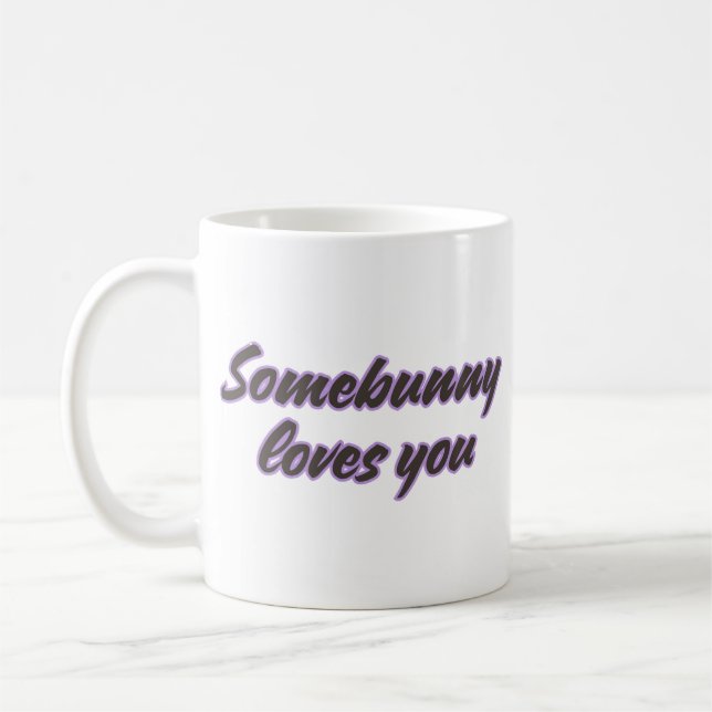 "Somebunny Loves You"  Easter Mug (Left)