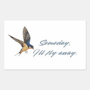 Someday I'll Fly Away-Barn Swallow Freedom Quote  Rectangular Sticker
