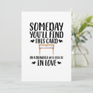 Someday You'll Find This Card In A Drawer Birthday