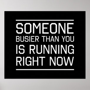 Someone Busier Than You Is Running Right Now Poster