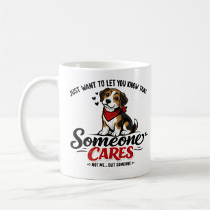 Someone Cares (Not Me) Funny dogCoworker Coffee Mug