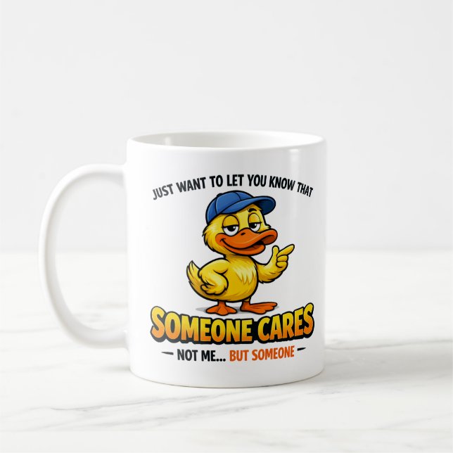 Someone Cares (Not Me) Funny duck Coworker Coffee Mug (Left)