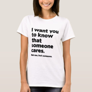 Someone Cares T-Shirt