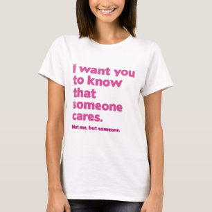 Someone Cares T-Shirt