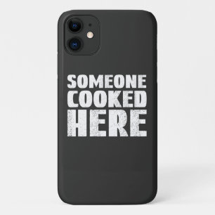 Someone cooked here iPhone 11 case
