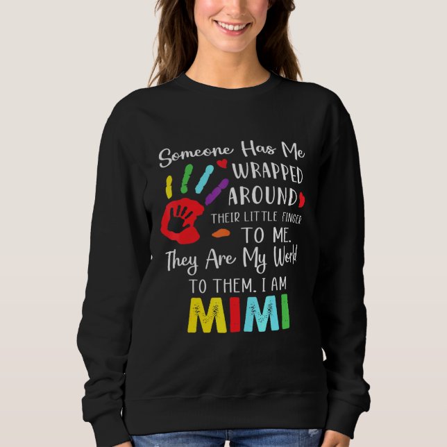 Someone Has Me Wrapped Around Their Finger To Me M Sweatshirt (Front)