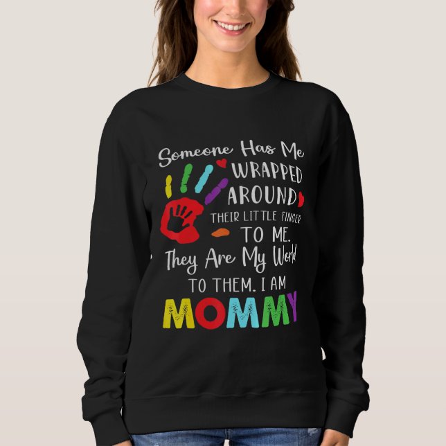 Someone Has Me Wrapped Around Their Finger To Me M Sweatshirt (Front)