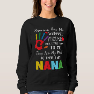 Someone has me wrapped around their little finger sweatshirt