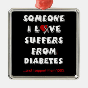 Someone I Love...Diabetes Metal Ornament