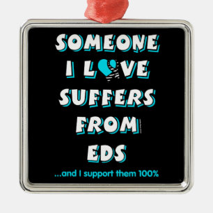 Someone I Love...EDS Metal Ornament