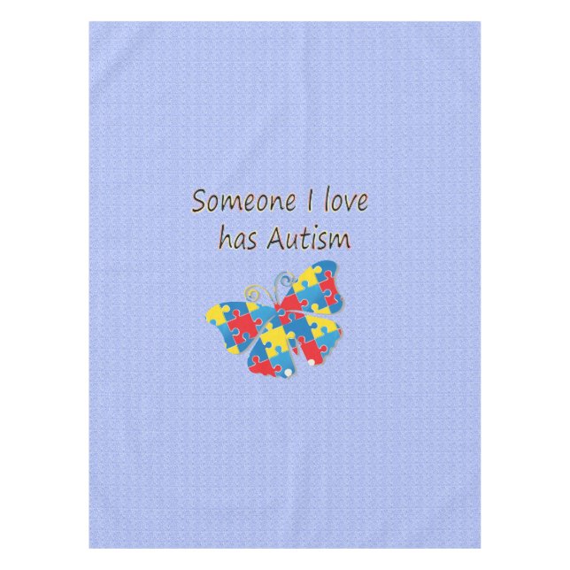 Someone I love has autism (multi) Tablecloth (Front)