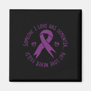 Someone I Love Has Dementia Heimerheimer Awareness Magnet