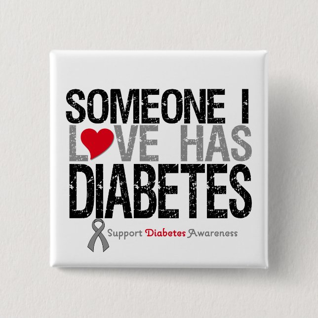 Someone I Love Has Diabetes 15 Cm Square Badge (Front)