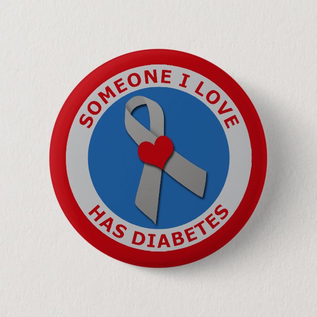 Someone I Love Has Diabetes 6 Cm Round Badge (Front)