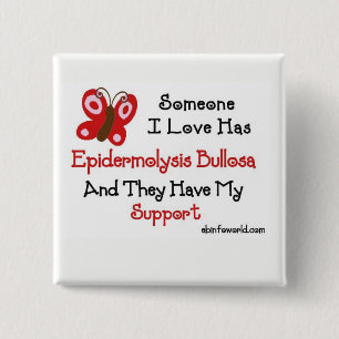 Someone I love has Epidermolysis Bullosa Button