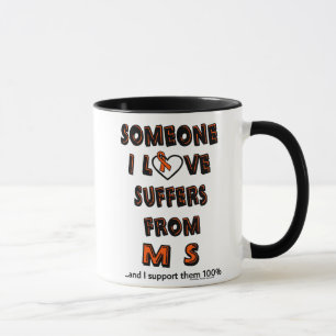 Someone I Love...MS Mug