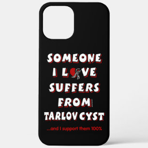 Someone I Love...Tarlov Cyst iPhone 12 Pro Max Case