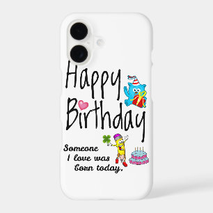 Someone I love was born today. Birthday Wishes