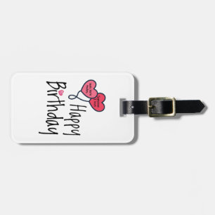 Someone I love was born today - Happy Birthday Luggage Tag