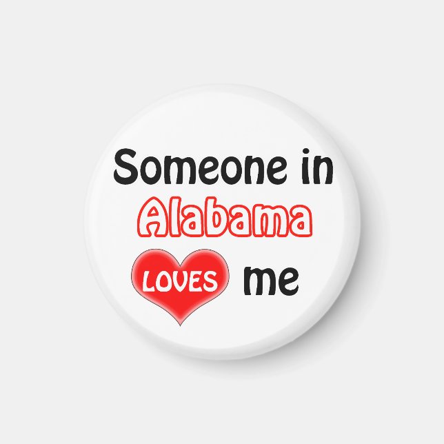 Someone in Alabama loves me Magnet (Front)