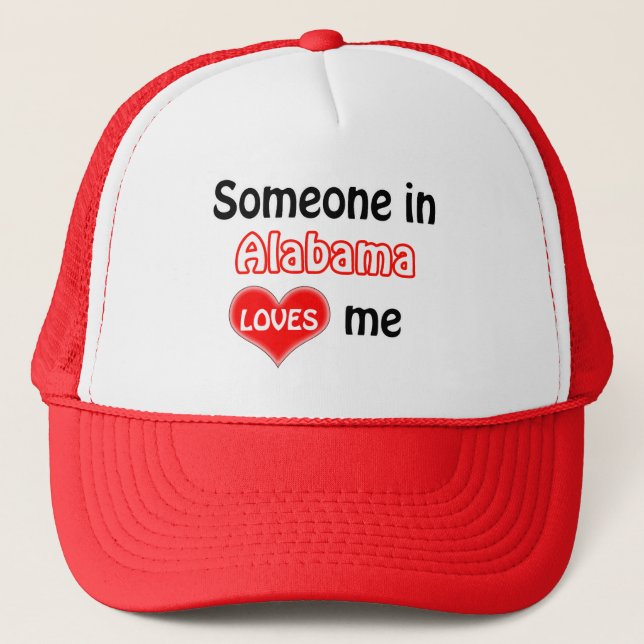 Someone in Alabama loves me Tote Bag Trucker Hat