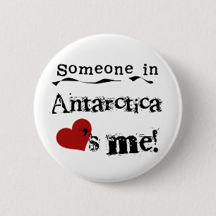 Someone In Antarctica Loves Me 6 Cm Round Badge
