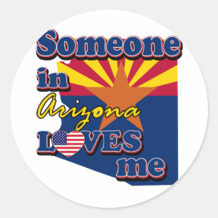 Someone in Arizona loves me Classic Round Sticker