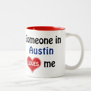 Someone in Austin loves me Two-Tone Coffee Mug