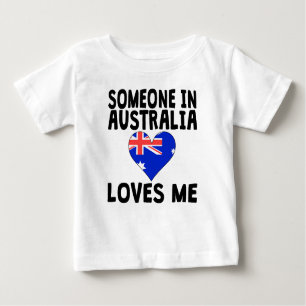 Someone In Australia Loves Me Baby T-Shirt