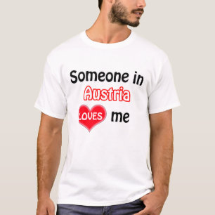 Someone in Austria loves me T-Shirt
