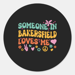Someone In Bakersfield Loves Me Classic Round Sticker
