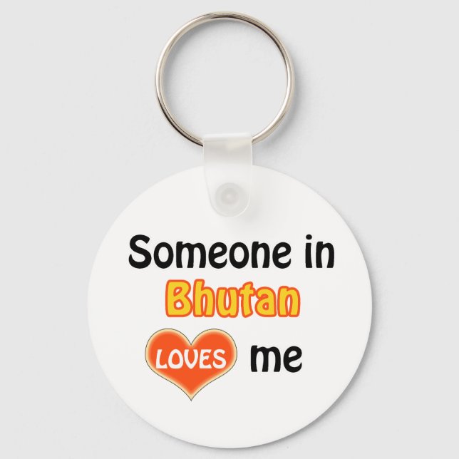 Someone in Bhutan Loves me Key Ring (Front)
