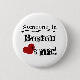 Someone in Boston 6 Cm Round Badge