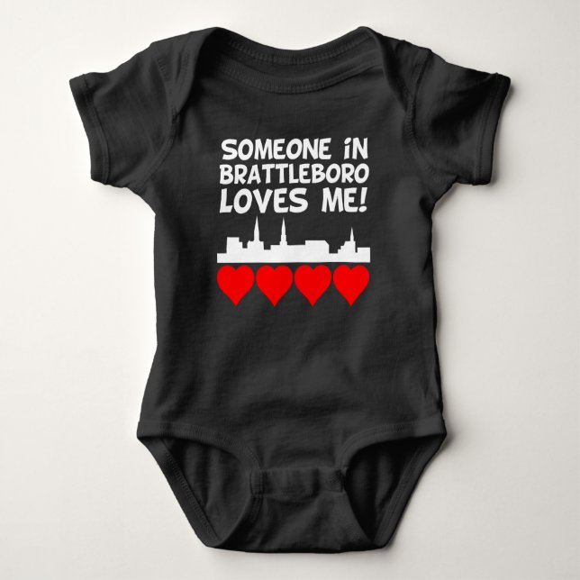 Someone In Brattleboro Vermont Loves Me Baby Bodysuit (Front)
