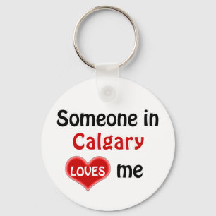 Someone in Calgary loves me Key Ring