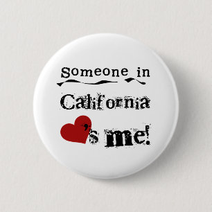 Someone In California Loves Me 6 Cm Round Badge