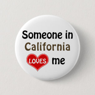 Someone in California loves me 6 Cm Round Badge