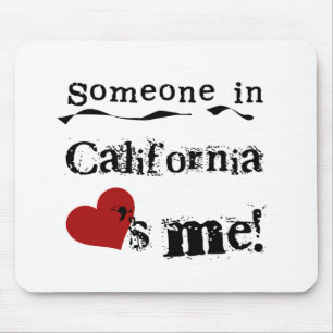 Someone In California Loves Me Mouse Pad