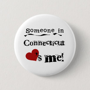 Someone In Connecticut Loves Me 6 Cm Round Badge
