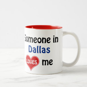 Someone in Dallas loves me Two-Tone Coffee Mug