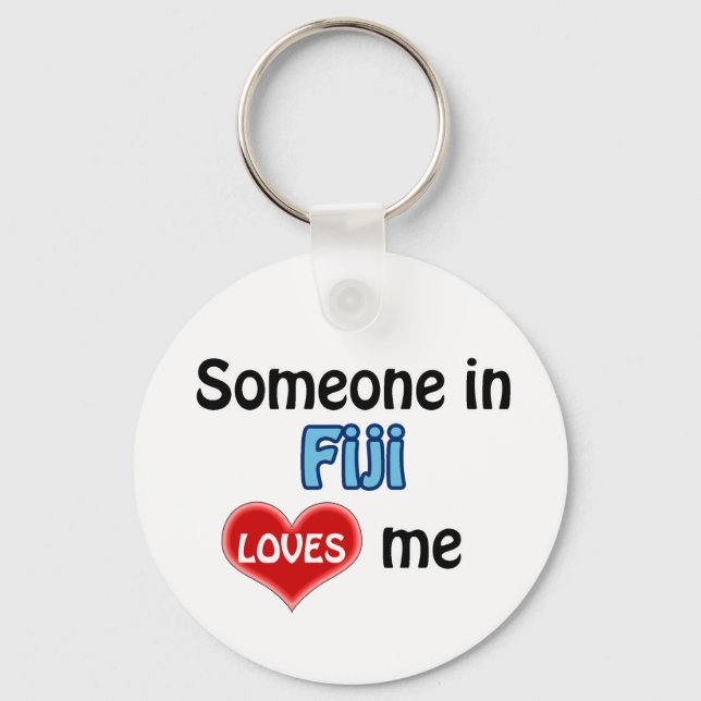 Someone in Fiji Loves me Key Ring (Front)