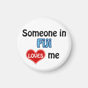 Someone in Fiji loves me Magnet
