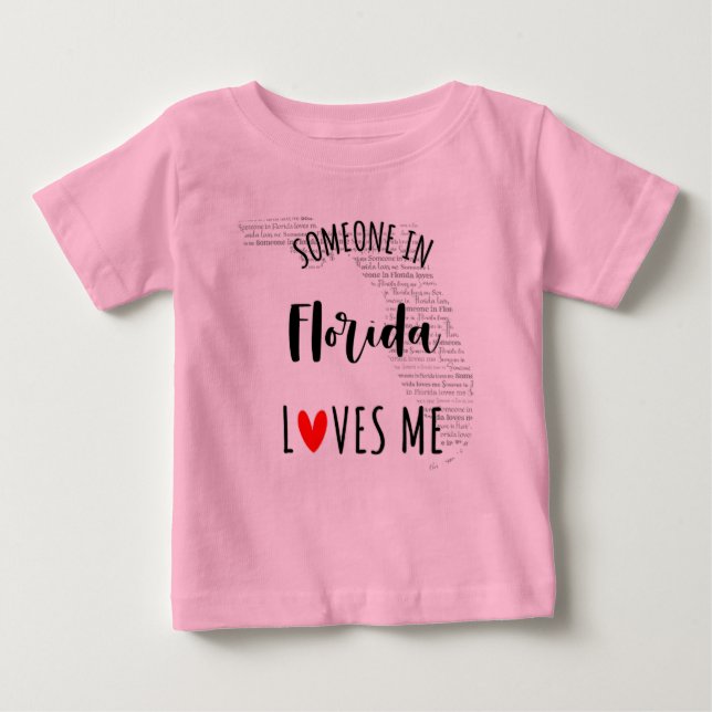 Someone In Florida Loves Me Map Baby T shirt (Front)