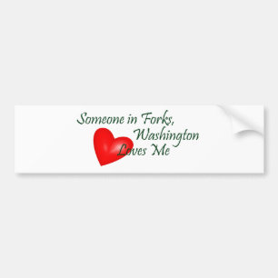 Someone in Forks, Washington Loves Me Bumper Sticker