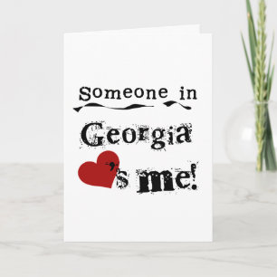 Someone In Georgia Loves Me Card