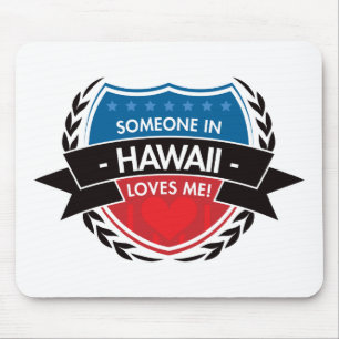 Someone In Hawaii Loves Me Mouse Pad