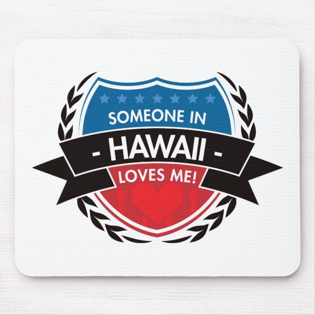 Someone In Hawaii Loves Me Mouse Pad (Front)