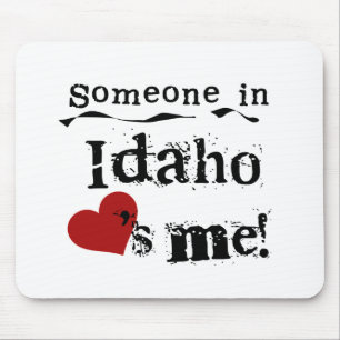 Someone In Idaho Loves Me Mouse Pad