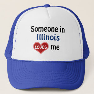 Someone in Illinois loves me Trucker Hat